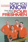 Now You Know: The Story of the Four Freshmen