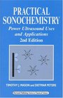 Practical Sonochemistry Uses and Applications of Ultrasound