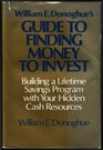 William E Donoghue's Guide to Finding Money to Invest Building a Lifetime Savings Program With Your Hidden Cash Resources