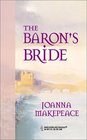 The Baron's Bride (Harlequin Historical, No 84)