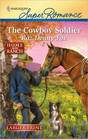 The Cowboy Soldier (Home on the Ranch) (Harlequin Superromance, No 1648) (Larger Print)