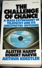 The Challenge of Chance A Mass Experiment in Telepathy and Its Unexpected Outcome