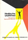 Healing the Unaffirmed Recognizing Deprivation Neurosis