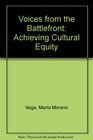 Voices from the Battlefront Achieving Cultural Equity