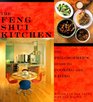 The Feng Shui Kitchen The Philosopher's Guide to Cooking and Eating