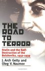 The Road to Terror Stalin and the SelfDestruction of the Bolsheviks 19321939