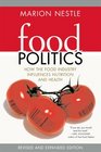 Food Politics: How the Food Industry Influences Nutrition, and Health, Revised and Expanded Edition (California Studies in Food and Culture)
