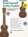 Alfred's Teach Yourself to Play Ukulele CTuning Everything You Need to Know to Start Playing Now