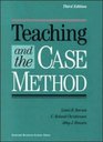 Teaching and the Case Method Text Cases and Readings