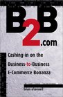 B2BCom CashingIn on the BusinessToBusiness ECommerce Bonanza