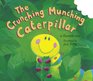 The Crunching Munching Caterpillar (Tiger Tales)