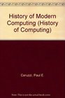 History of Modern Computing History of Computing
