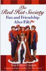 The Red Hat Society Fun and Friendship After Fifty
