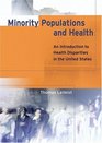 Minority Populations and Health An Introduction to Health Disparities in the US