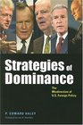 Strategies of Dominance The Misdirection of US Foreign Policy