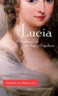 Lucia A Venetian Life in the Age of Napoleon
