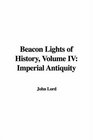 Beacon Lights of History Imperial Antiquity
