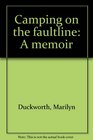 Camping on the faultline A memoir