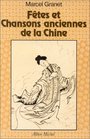 Ftes et chansons anciennes de la Chine