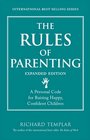 The Rules of Parenting A Personal Code for Raising Happy Confident Children Expanded Edition