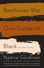 Beethoven Was One-Sixteenth Black and Other Stories