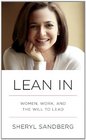 Lean In Women Work and the Will to Lead