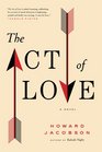 The Act of Love A Novel