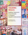 TALKING WALLS Building classroom environments to support student acheivement