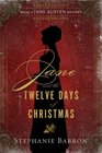 Jane and the Twelve Days of Christmas (Jane Austen Mysteries, Bk 12)