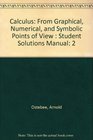 Calculus From Graphical Numerical and Symbolic Points of View  Student Solutions Manual