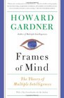 Frames of Mind The Theory of Multiple Intelligences