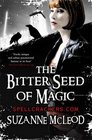 The Bitter Seed of Magic (Spellcrackers, Bk 3)