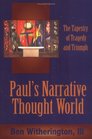 Paul's Narrative Thought World The Tapestry of Tragedy and Triumph