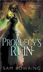 Prophecy's Ruin Sam Bowring