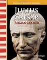 Julius Caesar Roman Leader World Cultures Through Time