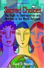 Sacred Choices The Right to Contraception and Abortion in Ten World Religions