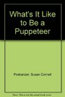 What's It Like to Be a Puppeteer