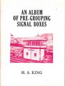 Album of Pregrouping Signal Boxes