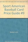 Sport American Baseball Card Price Guide 9