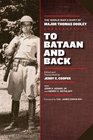 To Bataan and Back The World War II Diary of Major Thomas Dooley