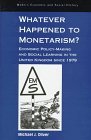 Whatever Happened to Monetarism Economic PolicyMaking and Social Learning in the United Kingdom Since 1979