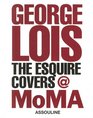 George Lois The Esquire Covers at MoMA SE