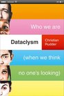 Dataclysm Who We are