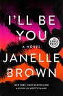 I'll Be You: A Novel (Random House Large Print)