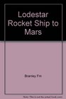 Lodestar Rocket Ship to Mars