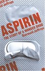Aspirin  The Remarkable Story of a Wonderdrug