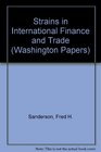 Strains in International Finance and Trade