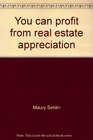 You can profit from real estate appreciation