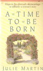 A Time to Be Born