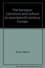 The baroque Literature and culture in seventeenthcentury Europe